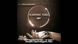Dj Megalomaniac   U Can't Scape Apocalyptic Mix