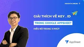 Giải th&iacute;ch cụ thể về key, id trong Appsheet | H&ograve;a data
