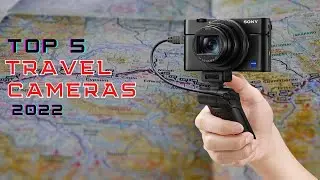 [Top] Best Travel Cameras in 2022 || the Best Travel Cameras for Your Next Big Trip