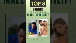 Best 8 Foods to Overcome Male Infertility: Boost Your Fertility Naturally #malefertility