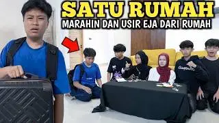 SATU RUMAH MARAH DAN USIR EJA DARI RUMAH!