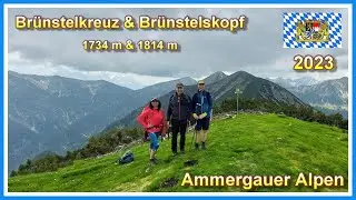 Wanderung auf das Br&uuml;nstelkreuz und Br&uuml;nstelskopf | Ammergauer Alpen 2023 | 4K |