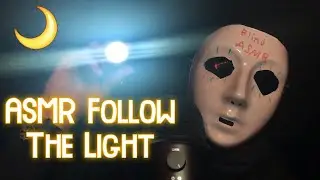 ASMR FOLLOW THE LIGHT - BLIND ASMR