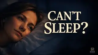 Can&rsquo;t Sleep Tonight? Let God&rsquo;s Word Calm your Mind