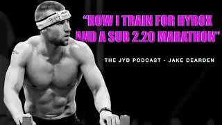 Jake Dearden, in pursuit of Hyrox world champion and sub a sub 2.20 marathon! 