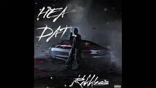 Rekkless - Hea Dat (Official Video Audio)