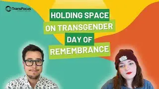 Holding Space on Transgender Day of Remembrance