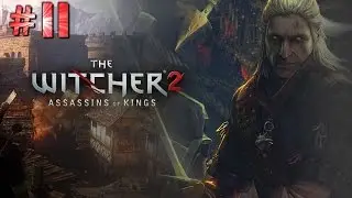 The Witcher 2 Assassin's of Kings (Enhanced Edition) Gameplay Walkthrough Part 11 (Chapter 2)