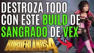 BORDERLANDS 4 🩸BUILD de SANGRADO para VEX en BORDERLANDS 4 🩸 DESTROZA a TODOS con EL BUILD