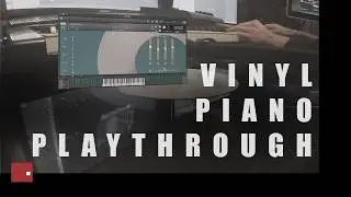 Vinyl Piano ● Playthrough ● WRONGTOOLS
