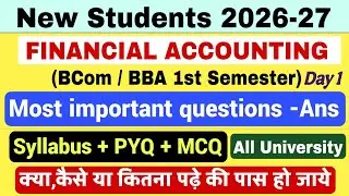 Financial Accounting BCom 1st semester Important Questions| Bcom/ Bba 1st sem Exam 2026-27