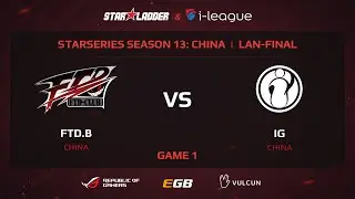 FTD.B vs IG, StarSeries 13 China, Game 1