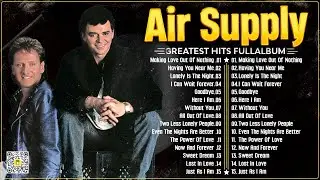 The Best Air Supply Songs ⭐ Best Soft Rock Legends Of Air Supply 2024.