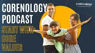 COREnology Podcast: Densie and David York - Start with Values