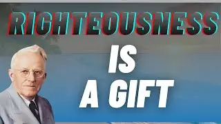 STOP STRIVING &mdash; RIGHTEOUSNESS IS A GIFT | E.W. KENYON REVEALS THE TRUTH