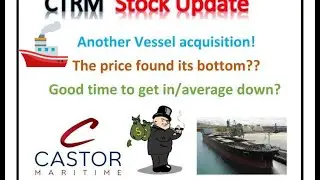 #CTRM stock: another vessel acquisition & the price found its bottom? Should you buy?#CastorMaritime