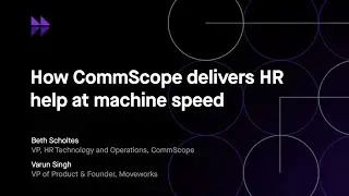 How CommScope delivers HR help at machine speed