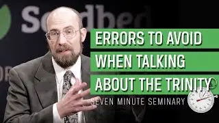 Errors to Avoid When Talking about the Trinity (Jerome Van Kuiken)