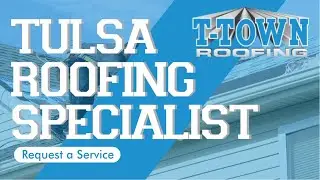 T-Town Roofing - Top 10 Best Tulsa Roofers