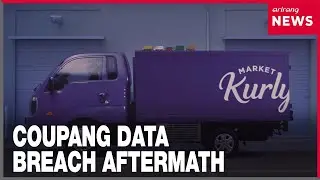 Coupang data breach paves way for major competitors in e-commerce to lock in more customers