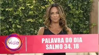 Palavra do dia: Salmo 34, 18 - Vida Melhor - 08/02/19