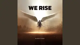 We Rise