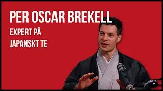 Per Oscar Brekell - expert p&aring; japanskt te