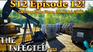 The Infected Gameplay | S12 Episode 12 | Oil Pump, Power, Water House, Sink, and More!