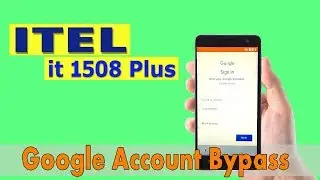 Itel it1508 Plus Frp Unlock Or Itel it1508 Plus Google Account Bypass 100% working