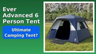 REVIEW (2026): Ever Advanced 6 Person Tent. Features.