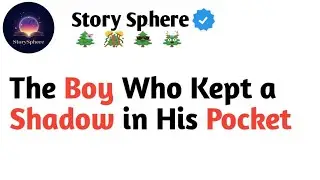 [Full Story]The Boy Who Kept a Shadow in His Pocket