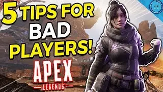 5 Apex Legends Tips and Tricks For Bad Players!
