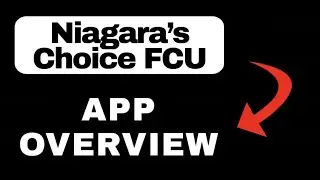 Niagara&rsquo;s Choice FCU Credit Union Mobile App Overview - What to Expect