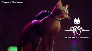 【Stray】Chapter 8: The Sewers