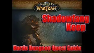 Classic WoW: Shadowfang Keep, Horde Quest Guide
