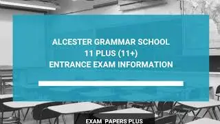 Alcester Grammar School 11 Plus (11+) Entrance Exam Information - Year 7 Entry
