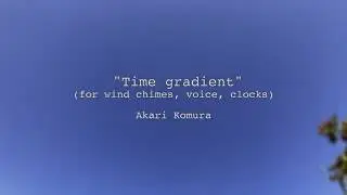 Time gradient (2020) - Akari Komura