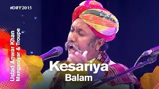 Kesariya Balam | Anwar Khan Manganiyar & Troupe | Dhaka International FolkFest 2015