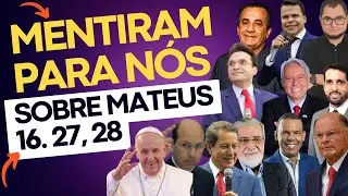 MENTIRAM PARA NÓS SOBRE MATEUS 16. 27, 28