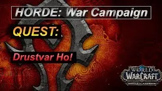 Quest: Drustvar Ho! - Battle for Azeroth (BETA) - HORDE Zuldazar Questing - WoW