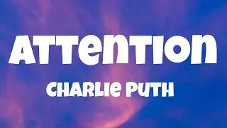 Charlie Puth - Attention (Lyrics)