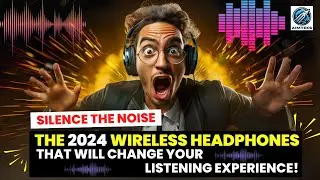 Silence the Noise!!! These 2024 Wireless Headphones Will Change Your Listening Experience #aimteks