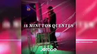 18 MINUTOS QUENTES DE FINAL DE ANO (( DJ JOTAGE )) 2025
