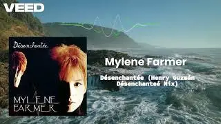 Mylene Farmer - Désenchantée (Henry Guzmán Désenchanteé Mix)
