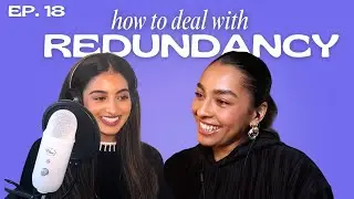 Redundancy, building your personal brand and managing your finances | Ep. 18