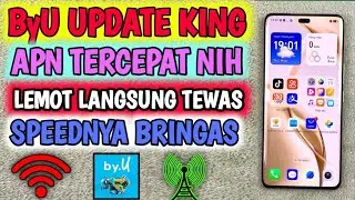 APN ByU Tercepat Paling Stabil Lemot Langsung Binasa Jaringan Full Speed 