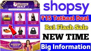 Shopsy Rs1 Flash Sale New Tatkaal Deals | Shopsy New Launch Rs15 Flash Sale