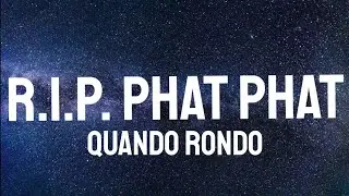 Quando Rondo - R.I.P. Phat Phat ( Lyrics )