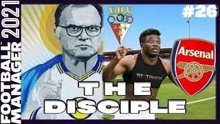 The Disciple | #26 | Taking on the Arsenal | A Football Manager 2021 Journeyman