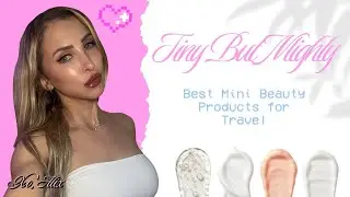 Tiny But Mighty: Best Mini Beauty Products for Travel